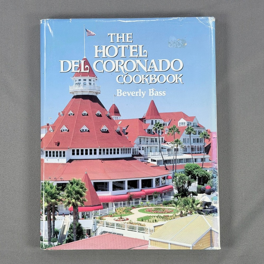 Beverly Bass The Hotel Del Coronado‎ Cookbook Hardcover 1993 1st Edition Cooking